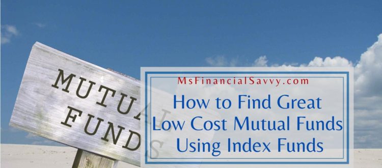How to find great low cost mutual funds using index funds