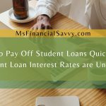 How to Pay Off Student Loans Quickly When Student Loan Interest Rates are Understood